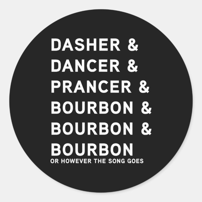 Adesivo Redondo Dasher Dancer Prancer And Bourbon Whiskey Funny Ch (Frente)