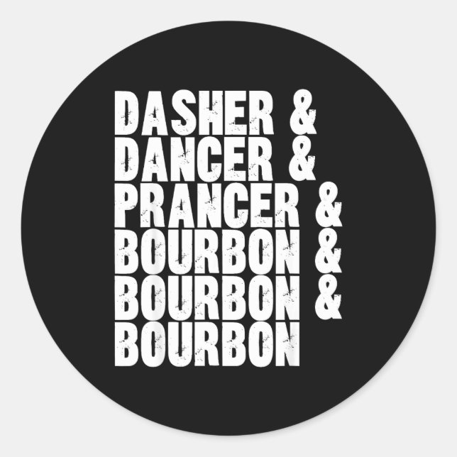 Adesivo Redondo Dasher Dancer Prancer And Bourbon Whiskey Funny Ch (Frente)