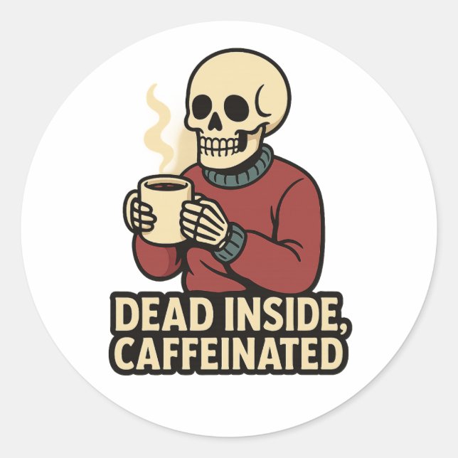 Adesivo Redondo Dead Inside Caffeinated – Coffee Skeleton Sticker (Frente)