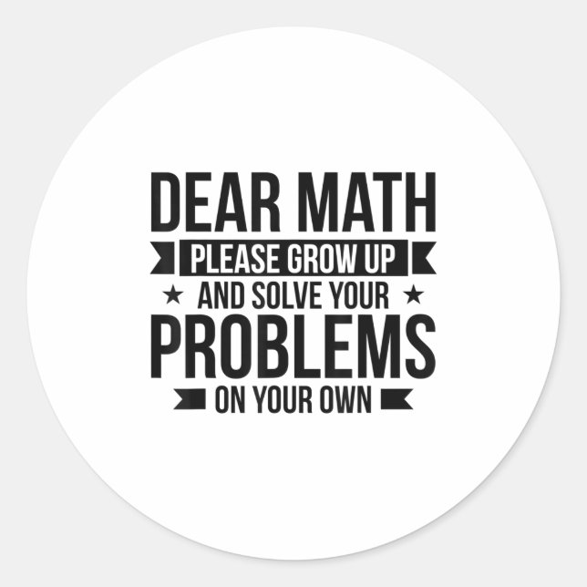 Adesivo Redondo Dear Math Please Grow Up Mathematician Math Equati (Frente)