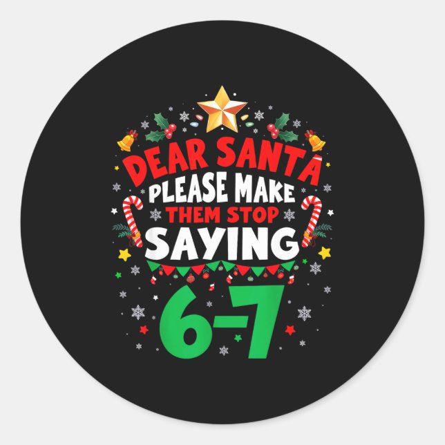 Adesivo Redondo Dear Santa 67 Funny Christmas Six Seven 6-7 Men Wo (Frente)