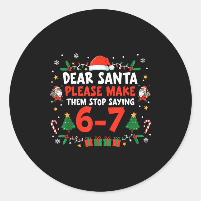 Adesivo Redondo Dear Santa 67 Funny Christmas Six Seven 6-7 Men Wo (Frente)