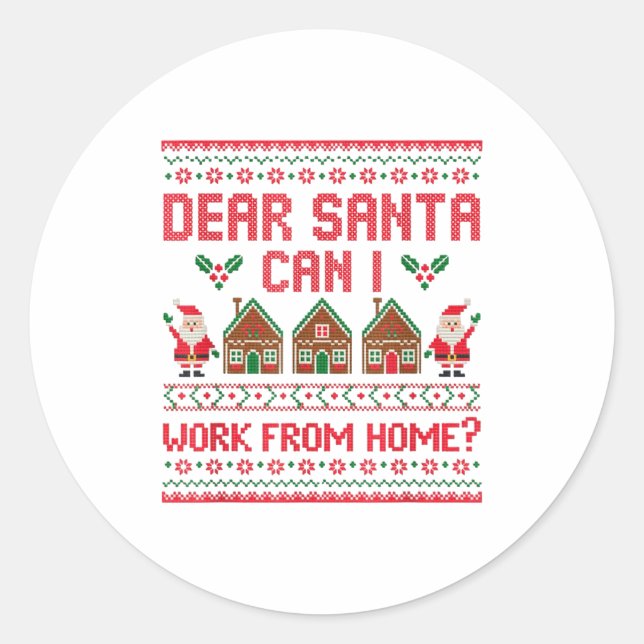 Adesivo Redondo Dear Santa Can I Work From Home Funny Ugly Christm (Frente)