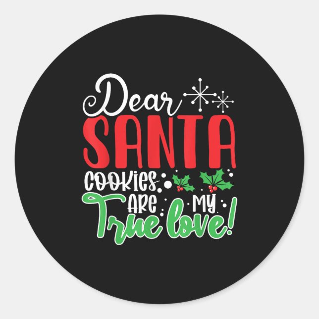 Adesivo Redondo Dear Santa Cookies Are My Love! Funny Christmas  (Frente)