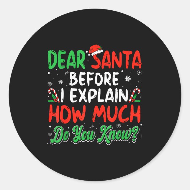 Adesivo Redondo Dear Santa I Can Explain Funny Christmas Shirts Ki (Frente)