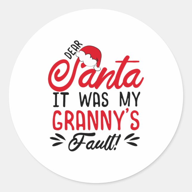 Adesivo Redondo Dear Santa It Was My Grannys Fault  (Frente)