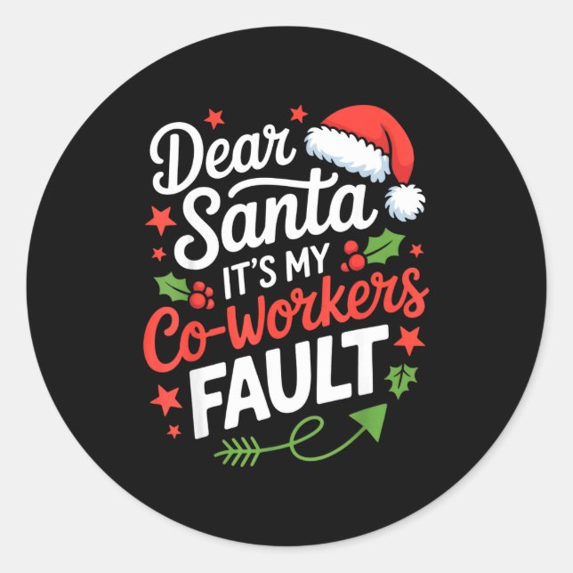 Adesivo Redondo Dear Santa It's My Co-workers Fault Funny Office C (Frente)