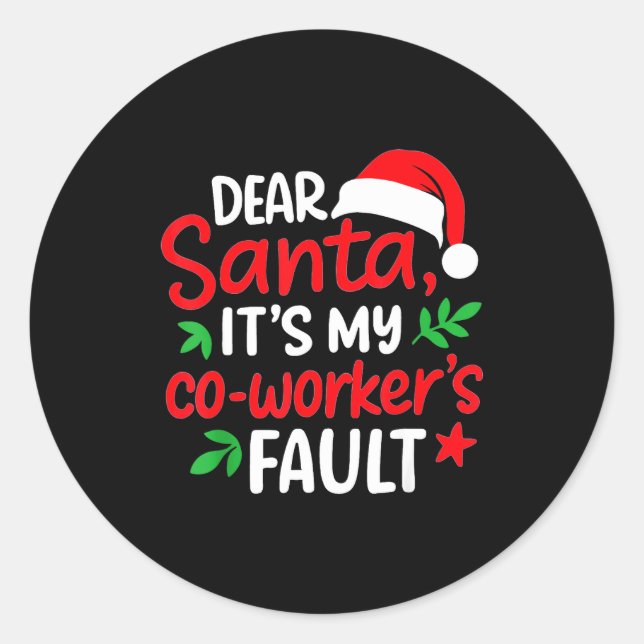 Adesivo Redondo Dear Santa It's My Coworker's Fault  (Frente)