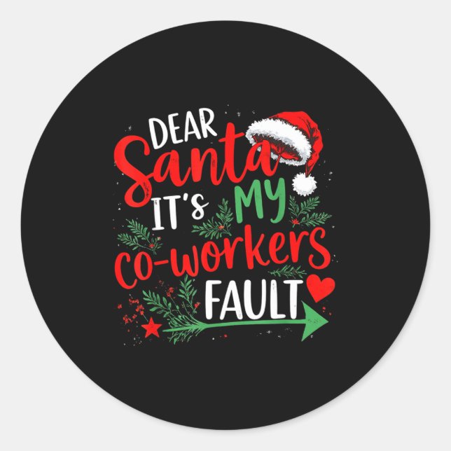 Adesivo Redondo Dear Santa It's My Coworker's Fault Christmas 2025 (Frente)