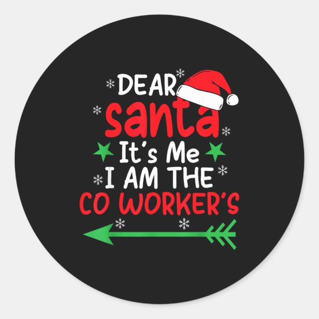 Adesivo Redondo Dear Santa It's My Coworker's Fault I'm The Cowork (Frente)