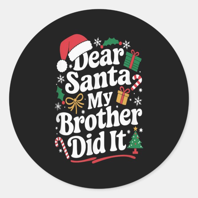 Adesivo Redondo Dear Santa My Brother Did It Christmas Humor  (Frente)