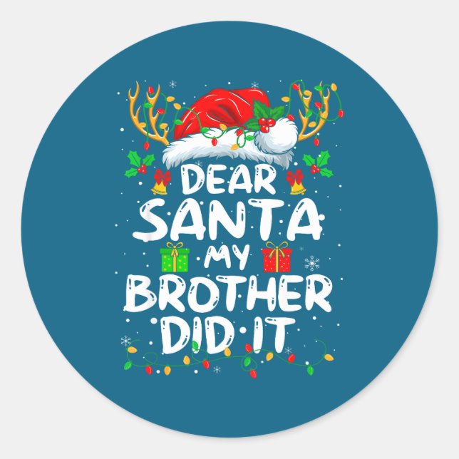 Adesivo Redondo Dear Santa My Brother Did It Funny Christmas Boys  (Frente)