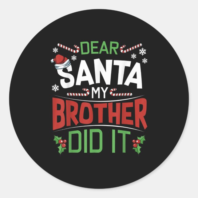 Adesivo Redondo Dear Santa My Brother Did It Funny Merry Christmas (Frente)
