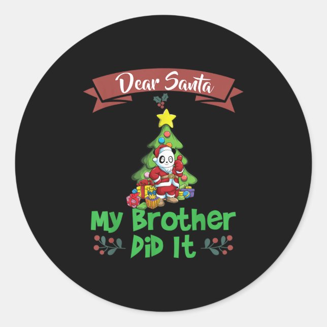 Adesivo Redondo Dear Santa My Brother Did It Siblings Christmas  (Frente)