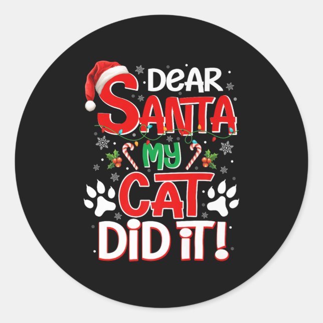 Adesivo Redondo Dear Santa My Cat Did It Funny Christmas Cat Lover (Frente)