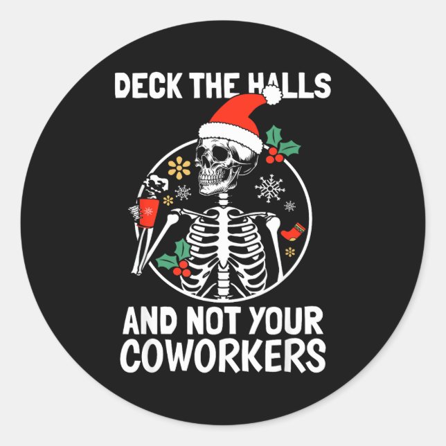 Adesivo Redondo Deck The Hall Not Your Coworkers Funny Christmas S (Frente)