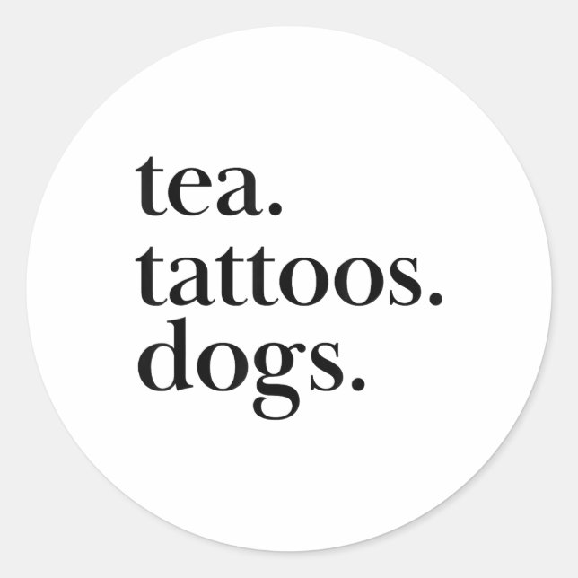 Adesivo Redondo Declaração De Texto Simples De Chá, Tatuagens E Cã (Frente)