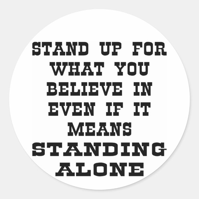 Adesivo Redondo Defenda O Que Acredita Mesmo Que Isso Significe (Frente)