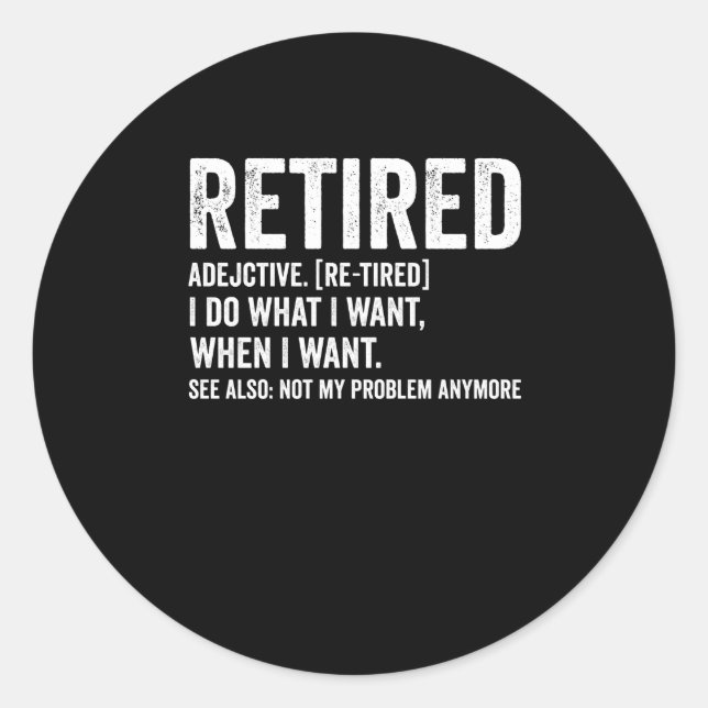 Adesivo Redondo Definição de Adjetivo Aposentado Não É Mais Meu Pr (Frente)
