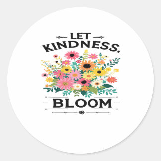 Adesivo Redondo Deixe A Bondade Bloom Vibes Positivos Camisa-T