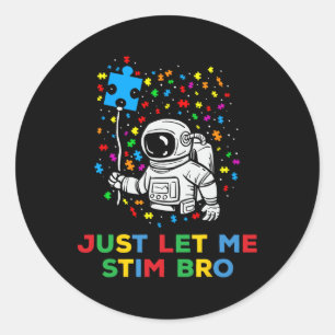 Adesivo Redondo Deixe-Me Estimulá-Lo Bro Engraçado Autismo Astrens