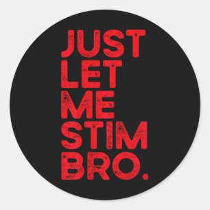 Adesivo Redondo Deixe-Me Estimular, Irmão Engraçado Autismo Sensib