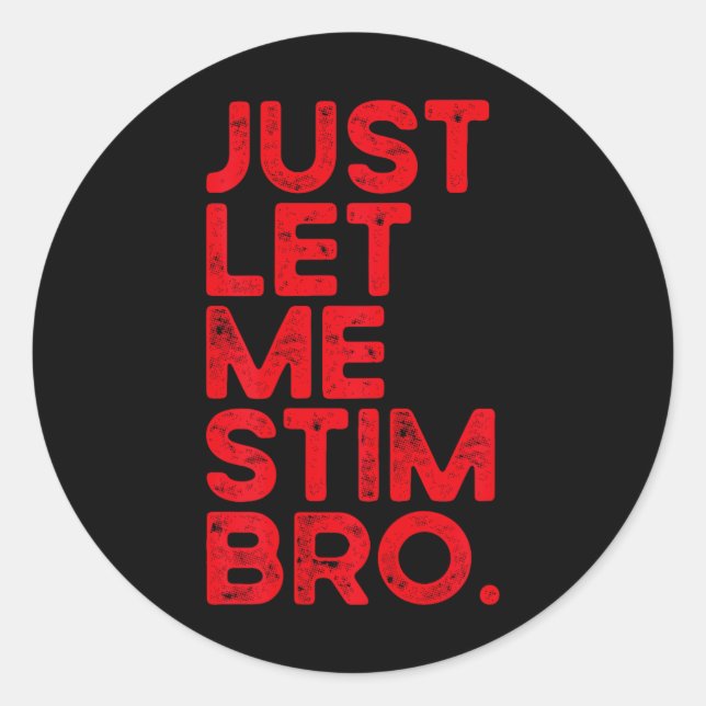 Adesivo Redondo Deixe-Me Estimular, Irmão Engraçado Autismo Sensib (Frente)