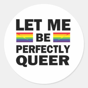 Adesivo Redondo Deixe-Me Ser Perfeitamente Mais Queer