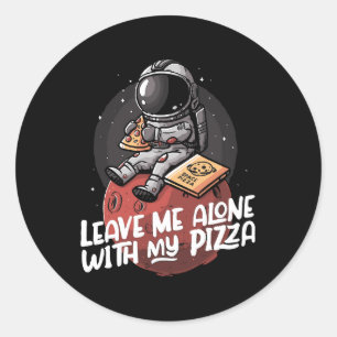 Adesivo Redondo Deixe-me Sozinho Com Minha Pizza