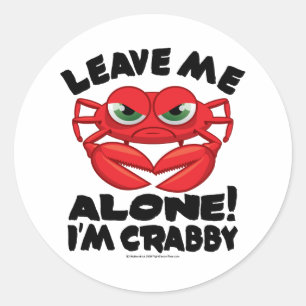Adesivo Redondo Deixe-me sozinho, sou Crabby