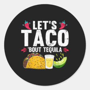Adesivo Redondo Deixe Taco Bout Tequila Cinco De Mayo