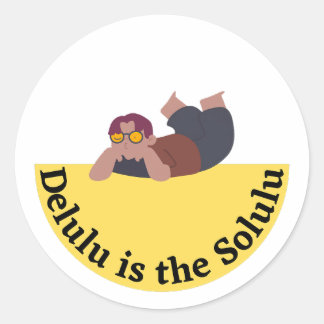 Adesivo Redondo Delulu É o Solulu Design de Meme Divertido