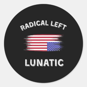 Adesivo Redondo Democrata engraçado lunático de esquerda radical a