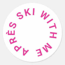 Adesivo Redondo Depois do Ski Comigo Festa de Despedida Rosa Quent