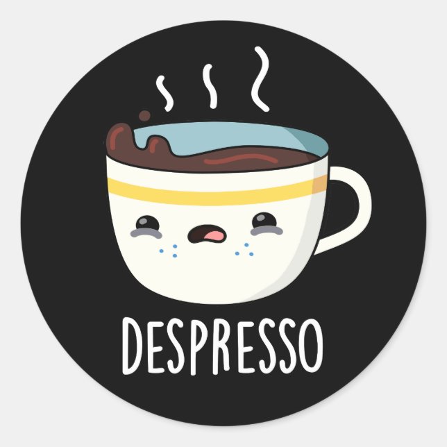 Adesivo Redondo Depresso Funny Sad Espresso Café Pun Dark BG (Frente)