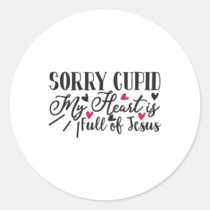 Adesivo Redondo Desculpe Cupido Meu Coração É Cheio De Jesus Namor