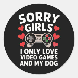 Adesivo Redondo Desculpe Meninas Eu Só Amo Videos games E Meu Cach