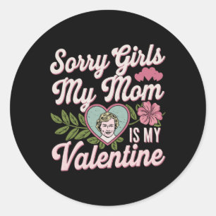 Adesivo Redondo Desculpe Meninas Mamãe É Minha Roupa Engraçada Nam