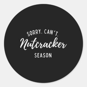 Adesivo Redondo Desculpe, não é possível o Nutcracker Season Natal