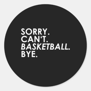 Adesivo Redondo Desculpe. Não posso. Basquete. Tchau.