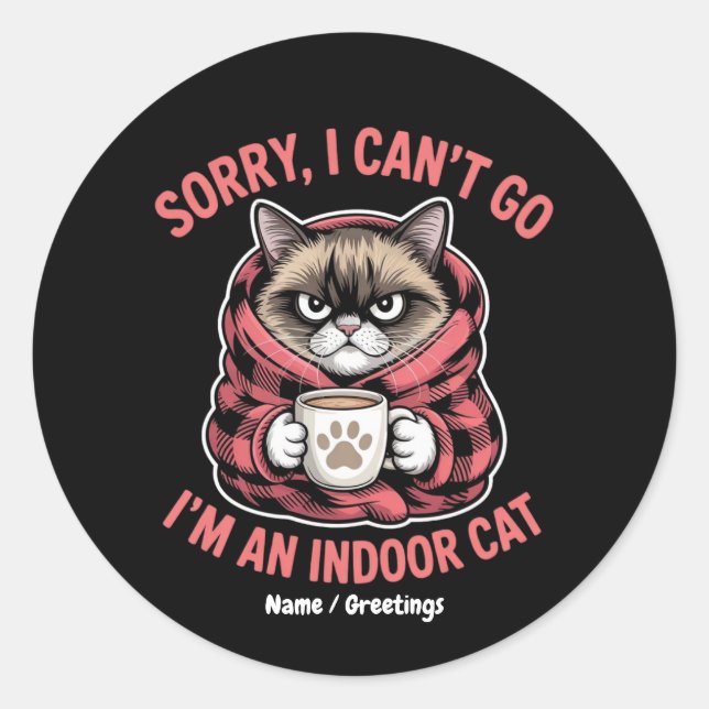 Adesivo Redondo Desculpe, não posso ir. Sou um gato engraçado. (Frente)