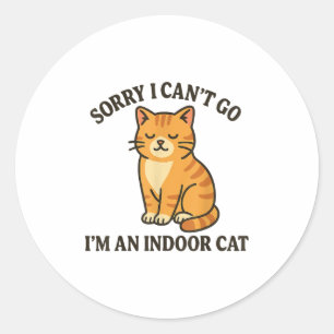 Adesivo Redondo Desculpe, não posso ir, sou um gato interior engra