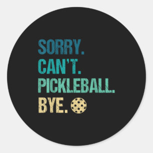 Adesivo Redondo Desculpe, não posso pickleball tchau jogador de pi