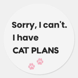 Adesivo Redondo Desculpe Não Posso Tenho Planos com o Gato Design