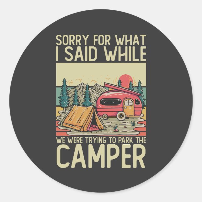 Adesivo Redondo Desculpe Pelo Que Eu Disse Enquanto Estávamos Tent (Frente)