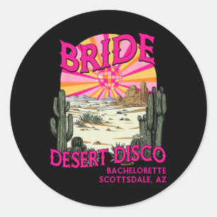 Adesivo Redondo Desert Disco Brit Bridesmaid Scottsdale Bachelore
