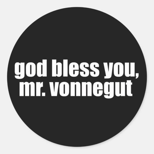 Adesivo Redondo Deus abençoe, Sr. Vonnegut (Frente)