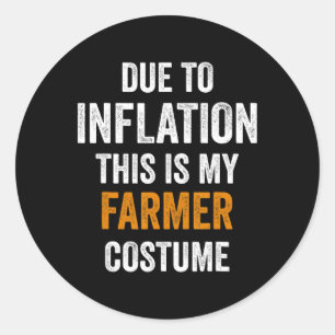 Adesivo Redondo Devido À Inflação, Este É O Meu Farmer Costume Hal