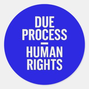 Adesivo Redondo Devido Processo = Direitos Humanos - Contra ICE