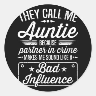 Adesivo Redondo Dia - Chamam-Me Tia Porque Parceiro Do Crime